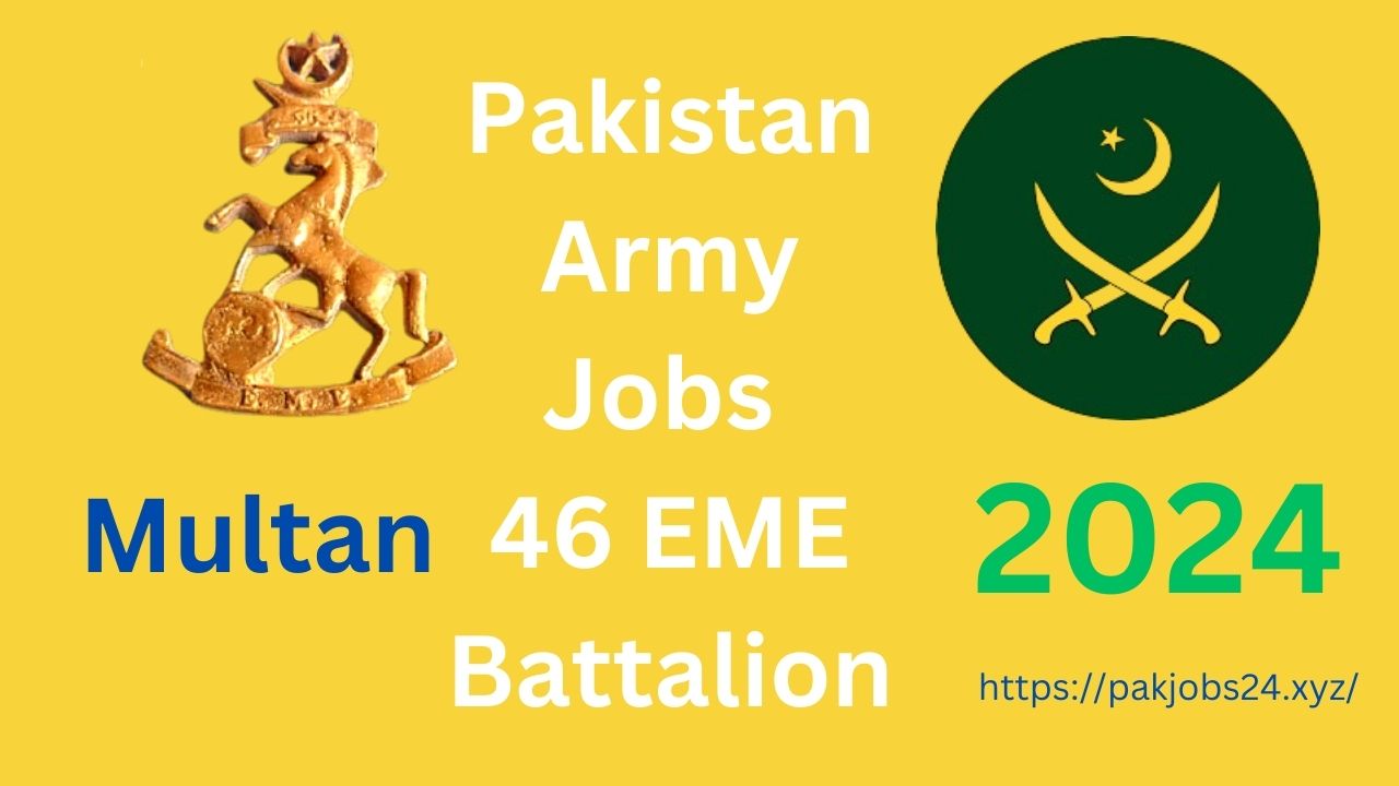 Pakistan Army Jobs 2024 | 46 EME Battalion